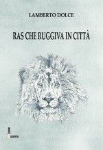 Ras che ruggiva in città